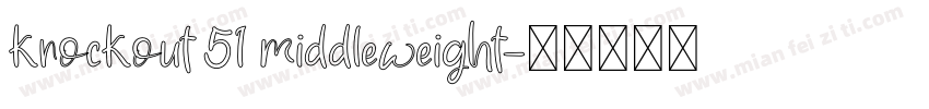 knockout 51 middleweight字体转换